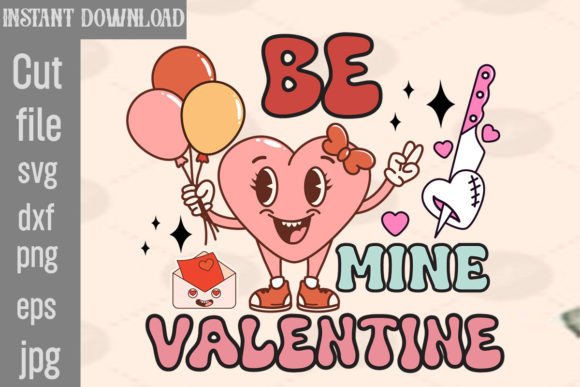 Be Mine Valentine Retro PNG Sublimation for Crafts and Graphics
