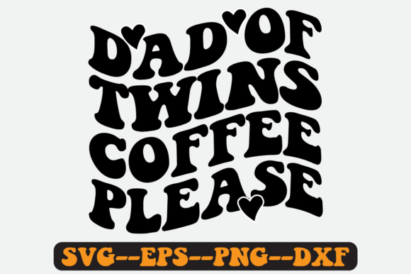 Dad of Twins Quote Retro Svg Design for Graphics and Crafts