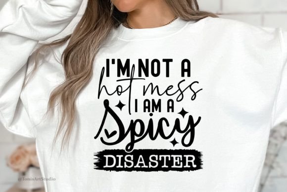 Hot Mess SVG Sarcastic T-Shirt Design for Graphics & Crafts