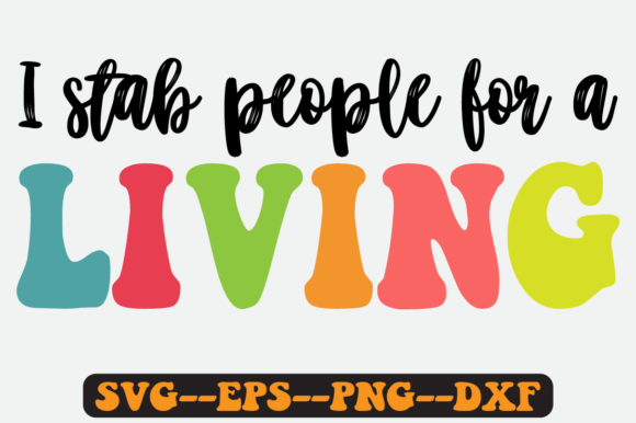I Stab People for a Living Retro Phlebotomist Svg
