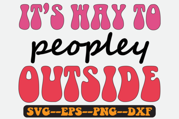 It s Way to Introvert Quote Retro Svg for Crafts and Graphics