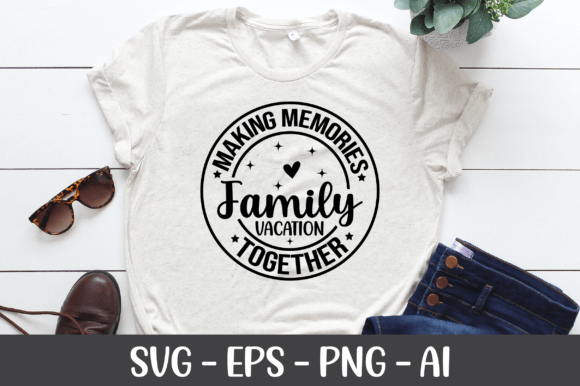 Making Memories Family Vacation Together Graphics for Crafts