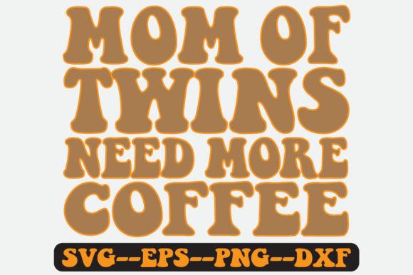 Mom of Twins Quote Retro Svg Design for Graphics and Crafts