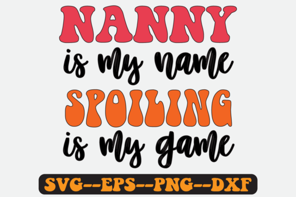 Nanny is My Name Quotes Groovy Retro SVG Graphics in Crafts