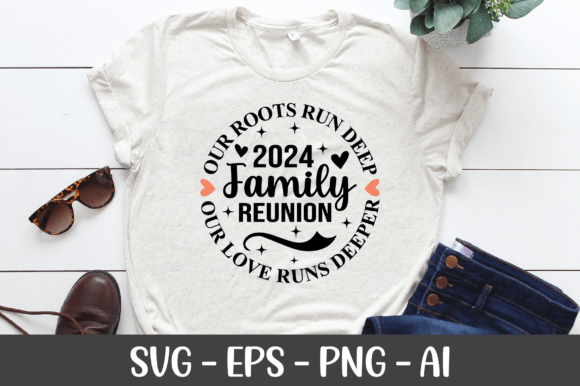 Our Roots Run Deep Family Reunion 2024 Graphics for Crafts