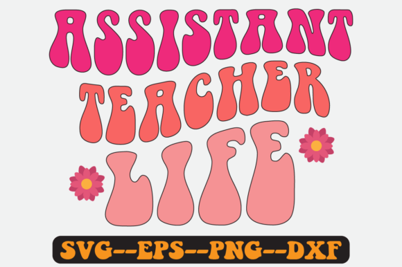 Teacher Assistant Life Quote Retro SVG for Crafts and Graphics