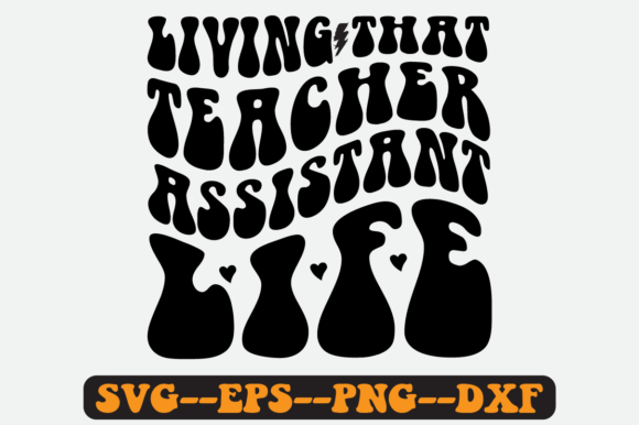 Teacher Assistant Life Quote Retro Svg for Crafts and Graphics