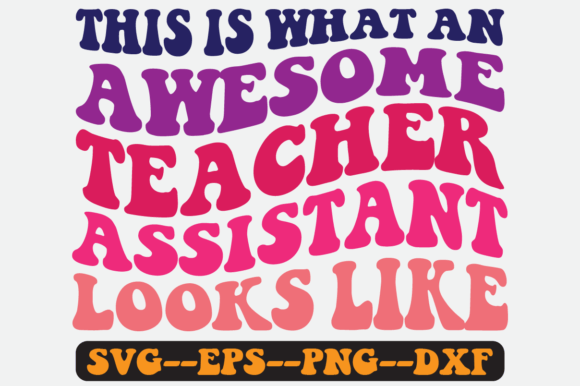 Teacher Assistant Quote Retro Svg Design for Crafts and Graphics