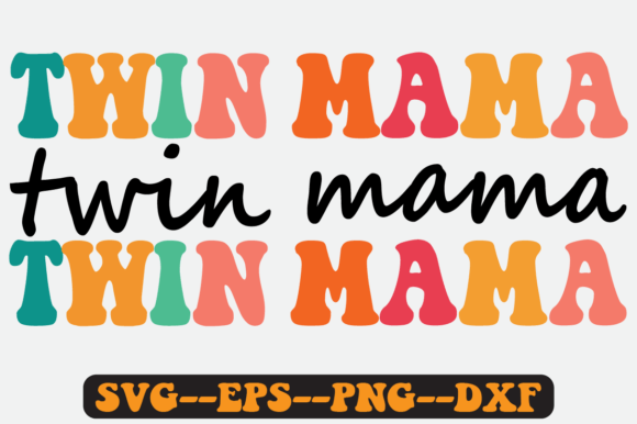 TWIN MAMA Quote Retro Svg Design for Graphics and Crafts