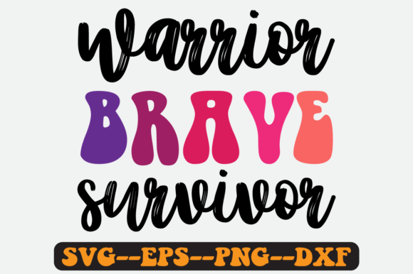 Warrior Brave Survivor Quote Retro Svg Graphics & Crafts Review
